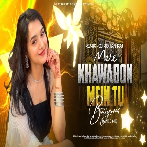 Mere Khwabon Mein Tu Deep House Mix - DJ Rohan Raj Mere Khwabon Mein Tu Deep House Mix - DJ Rohan Raj