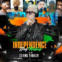 Independence Day Mashup 2k22 - DJ Anil Thakur Independence Day Mashup 2k22 - DJ Anil Thakur
