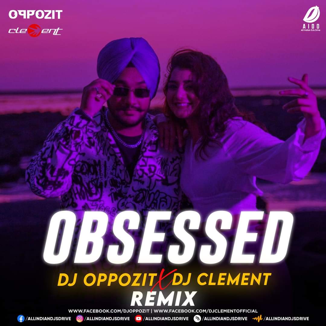 Obsessed (Remix) - DJ Oppozit x DJ Clement